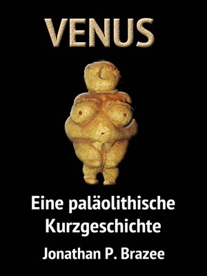 cover image of Venus. Eine paläolithische Kurzgeschichte